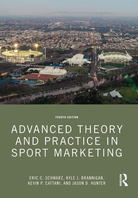 Advanced Theory and Practice in Sport Marketing Paperback Routledge