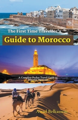 The First Time Traveller's Guide to Morocco Paperback Felix Agbodji