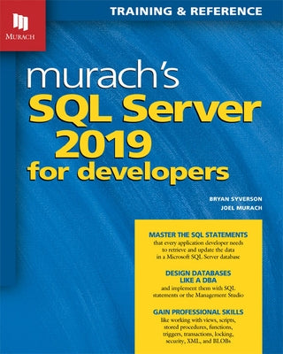 Murach's SQL Server 2019 for Developers Mike Murach and Associates, Inc.