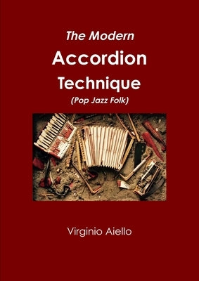 The Modern Accordion Technique (Pop Jazz Folk) Paperback Lulu.com