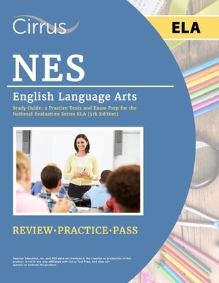 Paperback NES English Language Arts Study Guide by Cirrus Test Prep with practice tests and exam prep for the 5th edition.