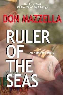 RULER OF THE SEAS-An Admiral's Diary Paperback Brick Tower Press