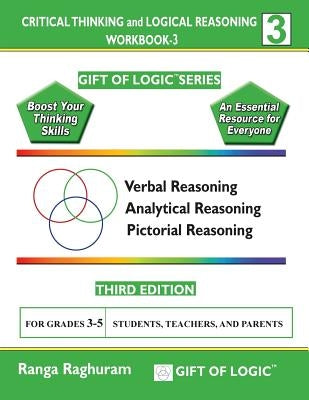 Critical Thinking and Logical Reasoning Workbook-3 Paperback Createspace Independent Publishing Platform