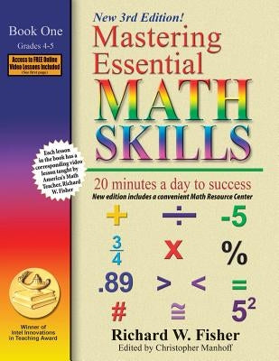 Mastering Essential Math Skills, Book 1: Grades 4 and 5, 3rd Edition: 20 minutes a day to success Paperback Math Essentials