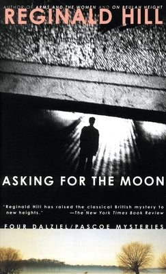 Asking for the Moon by Hill, Reginald