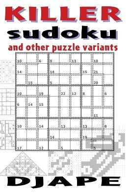 Killer Sudoku and other puzzle variants Paperback Createspace Independent Publishing Platform
