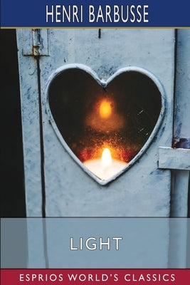 Light (Esprios Classics): Translated by Fitzwater Wray Paperback Blurb