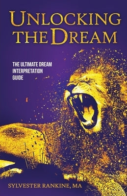 Unlocking the Dream: The Ultimate Dream Interpretation Guide Paperback Trilogy Christian Publishing
