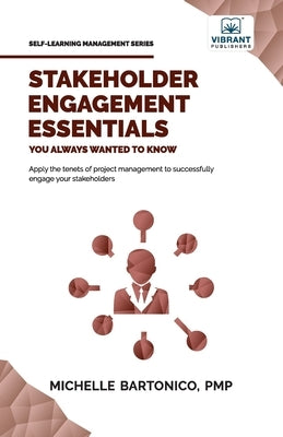 Stakeholder Engagement Essentials You Always Wanted To Know Paperback Vibrant Publishers