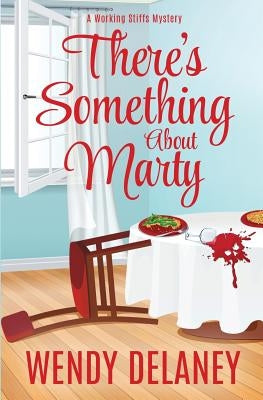 There's Something About Marty Paperback Wendy Delaney LLC