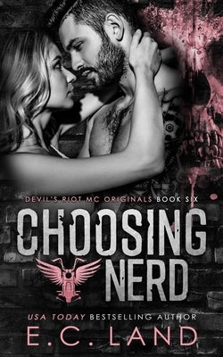 Choosing Nerd Paperback Independently Published