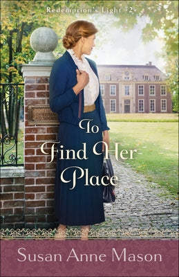 To Find Her Place Bethany House Publishers