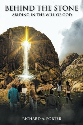 Behind the Stone: Abiding in the Will of God Paperback Covenant Books