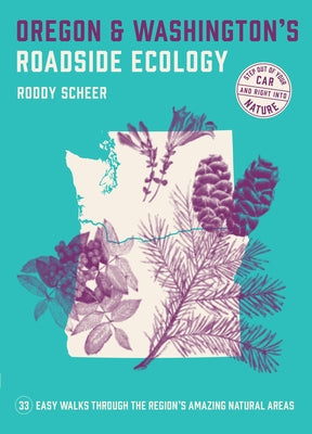 Book cover of Oregon and Washington's Roadside Ecology by Timber Press, showing scenic natural landscapes and hiking trail images.