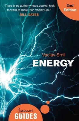 Energy: A Beginner's Guide ONEWorld Publications