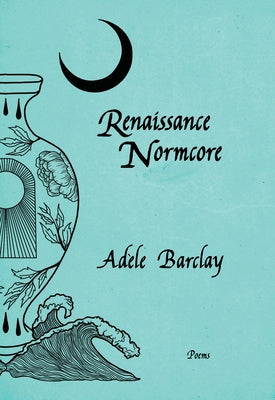Renaissance Normcore Paperback Nightwood Editions
