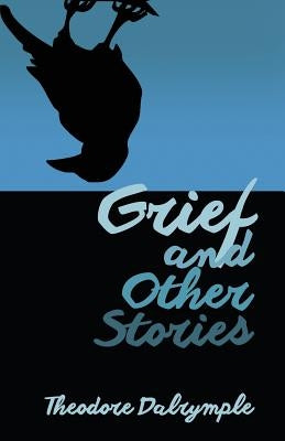 Grief and Other Stories Paperback World Encounter Institute/New English Review