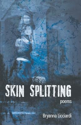 Skin Splitting Paperback Finishing Line Press