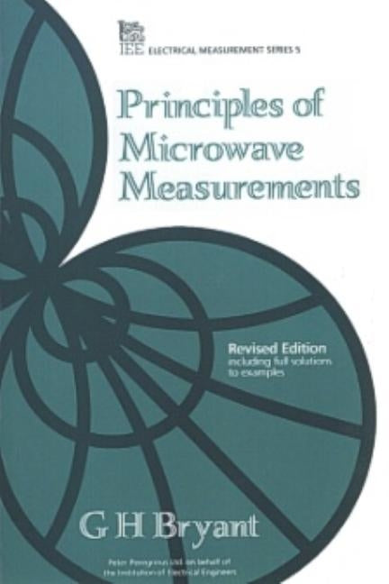 Principles of Microwave Measurements Paperback Institution of Engineering & Technology