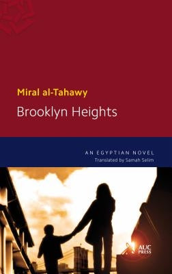 Brooklyn Heights: An Egyptian Novel Paperback American University in Cairo Press