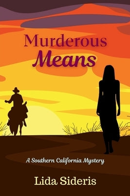 Murderous Means: A Southern California Mystery Paperback Level Best Books