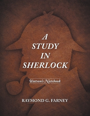 A Study in Sherlock: Watson's Notebook Paperback Newman Springs