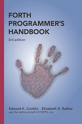 Forth Programmer's Handbook (3rd edition) Paperback Booksurge Publishing