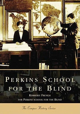 Perkins School for the Blind Paperback Arcadia Publishing (SC)