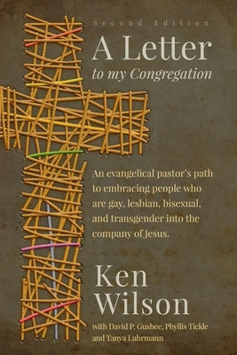 A Letter to My Congregation, Second Edition: An evangelical pastor's path to embracing people who are gay, lesbian, bisexual and transgender into the Paperback Read the Spirit Books