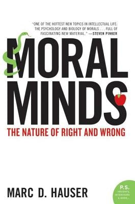 Moral Minds: The Nature of Right and Wrong Paperback Ecco Press