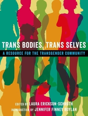 Paperback of Trans Bodies, Trans Selves by Oxford University Press, USA, featuring the book cover with title and colorful design elements.