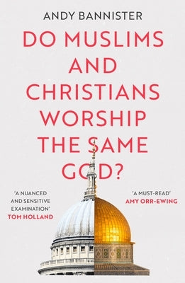 Do Muslims and Christians Worship the Same God? Paperback IVP