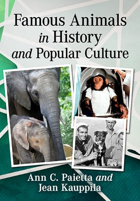 Famous Animals in History and Popular Culture Paperback McFarland & Company
