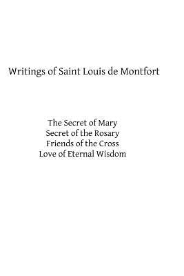 Writings of Saint Louis de Montfort Paperback Createspace Independent Publishing Platform