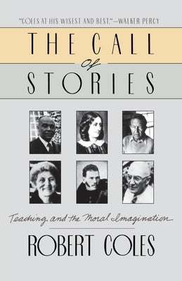 The Call of Stories: Teaching and the Moral Imagination Paperback HarperOne