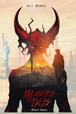 Memoirs of Iblis (Part 1) Paperback Independently Published
