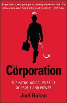 The Corporation: The Pathological Pursuit of Profit and Power Free Press