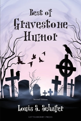 Best of Gravestone Humor Paperback Littleberry Press LLC