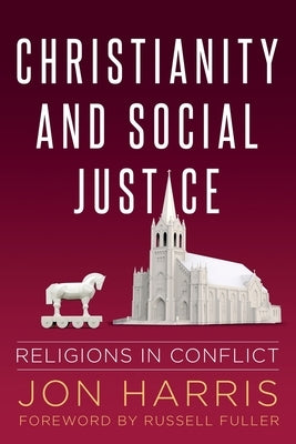 Christianity and Social Justice: Religions in Conflict Paperback Reformation Zion Publishing
