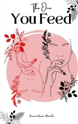 The One You Feed Paperback Libresco Feeds Pvt. Ltd