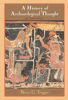 A History of Archaeological Thought Paperback Cambridge University Press