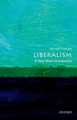 Liberalism: A Very Short Introduction Paperback Oxford University Press, USA