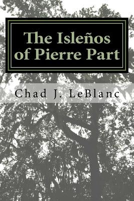 The Islenos of Pierre Part Paperback Createspace Independent Publishing Platform