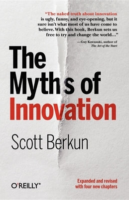 The Myths of Innovation Paperback O'Reilly Media