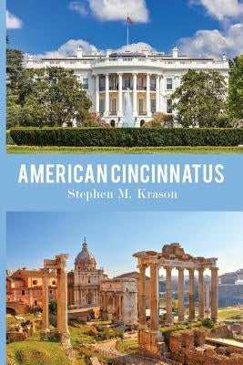American Cincinnatus Paperback Virtualbookworm.com Publishing