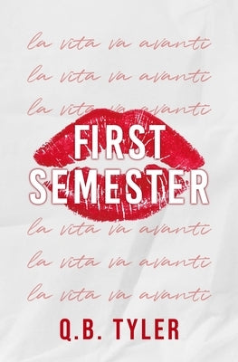 First Semester: Special Edition Paperback Independently Published