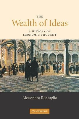 Paperback of The Wealth of Ideas: A History of Economic Thought by Cambridge University Press, showing the book cover with title and author.