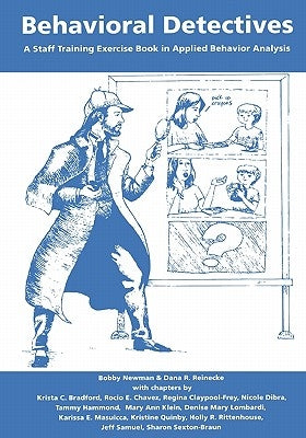 Behavioral Detectives: A Staff Training Exercise Book in Applied Behavior Analysis Paperback Dove and Orca
