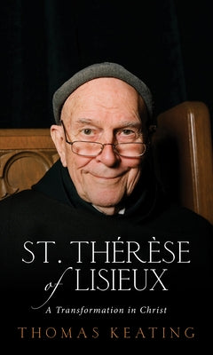St. Thérèse of Lisieux: A Transformation in Christ Paperback Lantern Publishing & Media