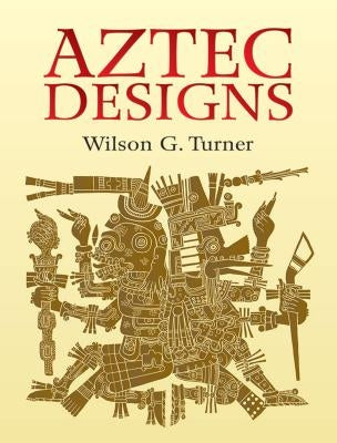 Aztec Designs Paperback Dover Publications